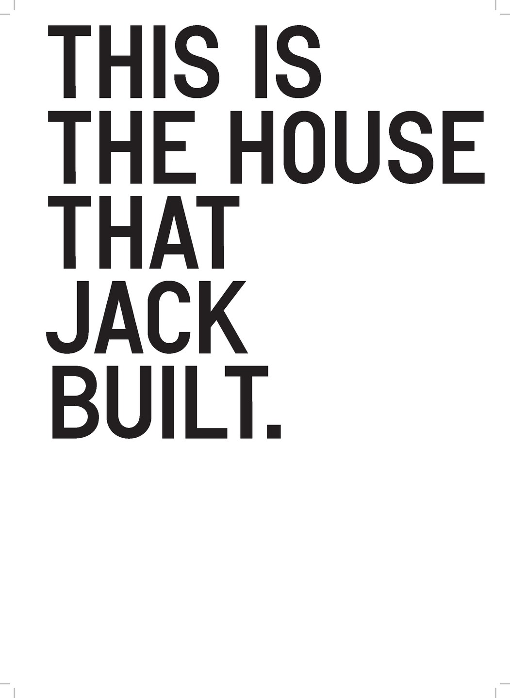 François Halard | This is the House that Jack Built. | 1
