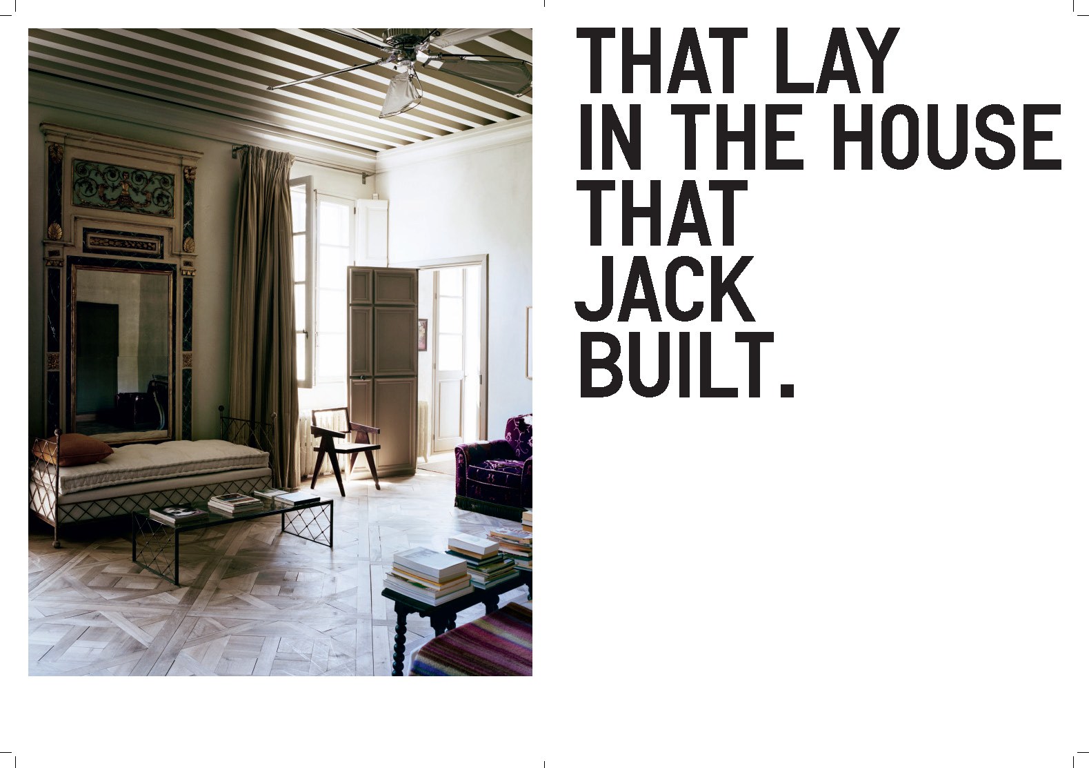 François Halard | This is the House that Jack Built. | 13