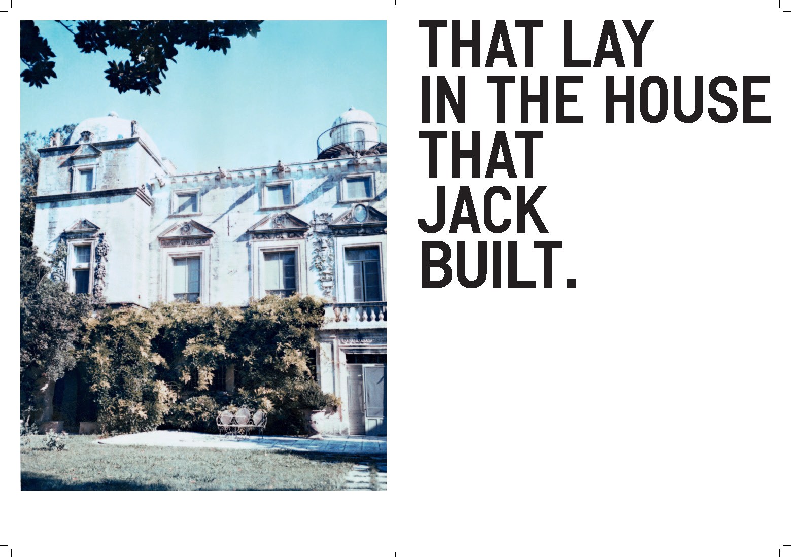 François Halard | This is the House that Jack Built. | 25