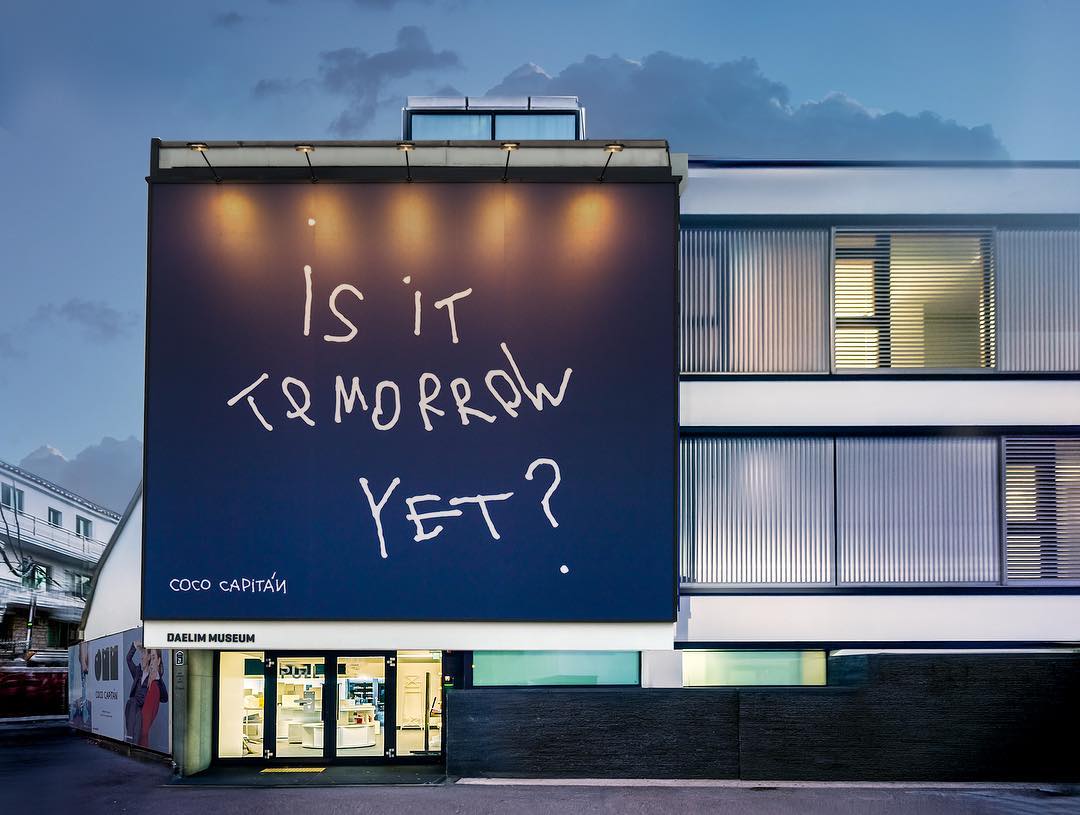 &ldquo;Is It Tomorrow Yet&rdquo; – a solo exhibition by Coco Capit&aacute;n | 1